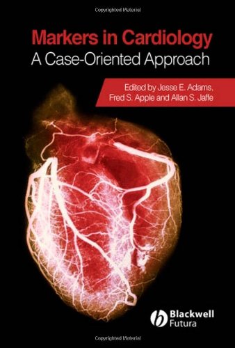 Markers in Cardiology A Case Oriented Approach
