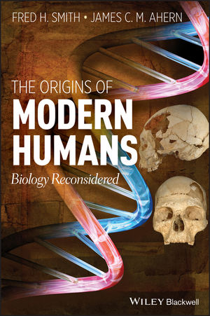 The Origins of Modern Humans Biology Reconsidered