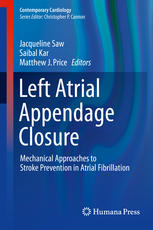 Left Atrial Appendage Closure Mechanical Approaches to Stroke Prevention in Atrial Fibrillation