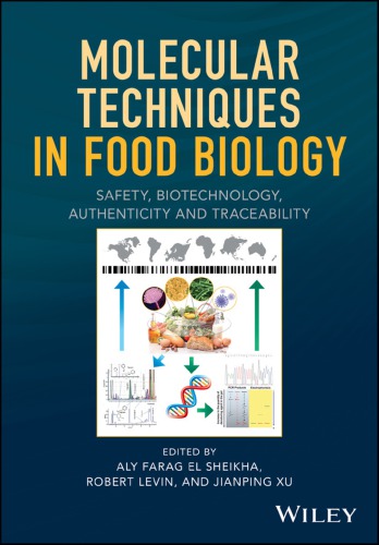 Molecular techniques in food biology safety biotechnology authenticity and traceability