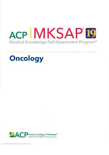 MKSAP 19 Medical Knowledge Self Assessment Program Oncology