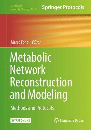 Metabolic Network Reconstruction and Modeling Methods and Protocols