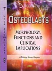 Osteoblasts Morphology Functions and Clinical Implications