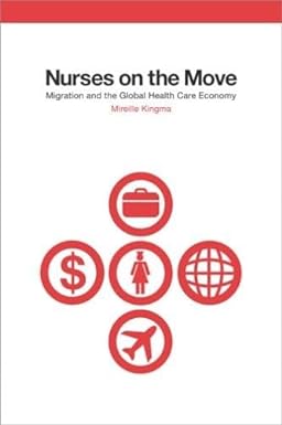Nurses on the Move Migration and the Global Health Care Economy