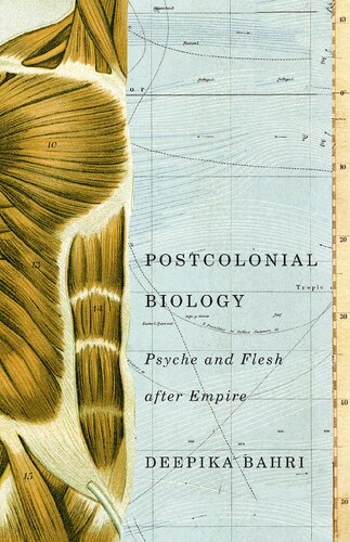 Postcolonial Biology Psyche and Flesh after Empire