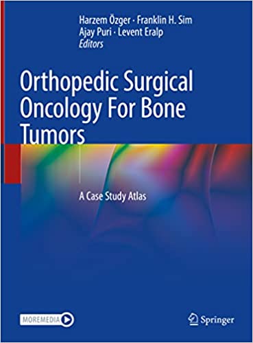 Orthopedic Surgical Oncology For Bone Tumors A Case Study Atlas