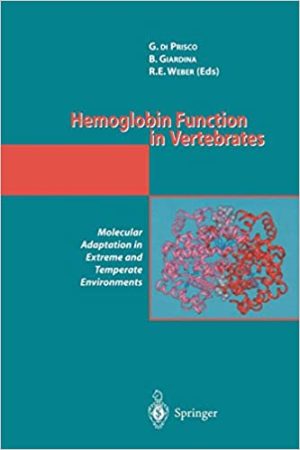 Hemoglobin Function in Vertebrates Molecular Adaptation in Extreme and Temperate Environments