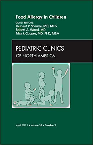 Food Allergy in Children An Issue of Pediatric Clinics