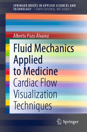 Fluid Mechanics Applied to Medicine Cardiac Flow Visualization Techniques