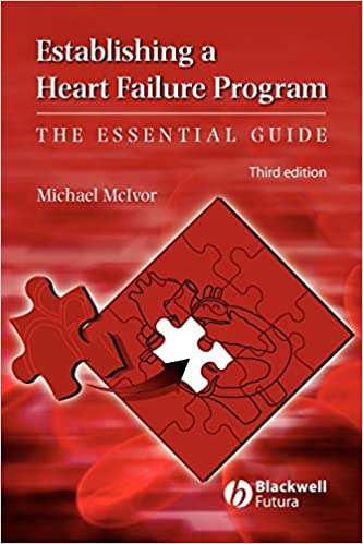 Establishing a Heart Failure Program The Essential Guide 3rd Ed