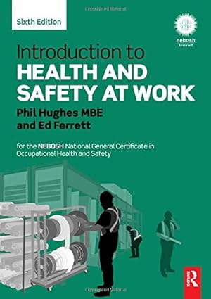 Introduction to Health and Safety at Work for the NEBOSH National General Certificate in Occupational Health and Safety
