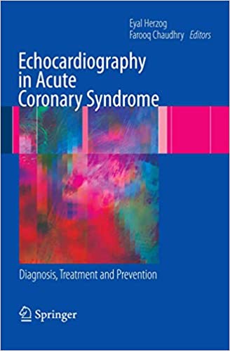 Echocardiography in Acute Coronary Syndrome Diagnosis Treatment and Prevention