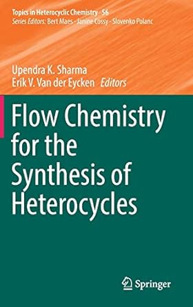 Flow Chemistry for the Synthesis of Heterocycles
