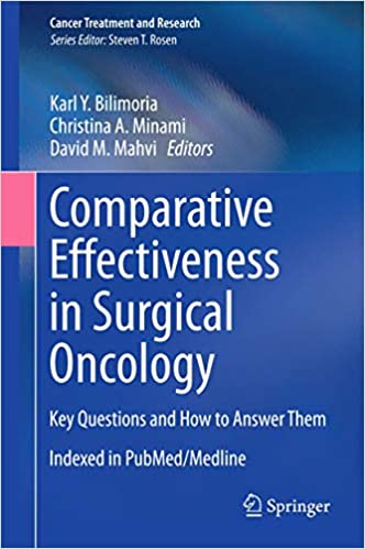 Comparative Effectiveness in Surgical Oncology Key Questions and How to Answer Them
