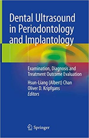 Dental Ultrasound in Periodontology and Implantology Examination Diagnosis and Treatment Outcome Evaluation