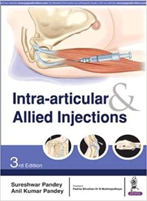 Intra articular and Allied Injections 3rd Edition