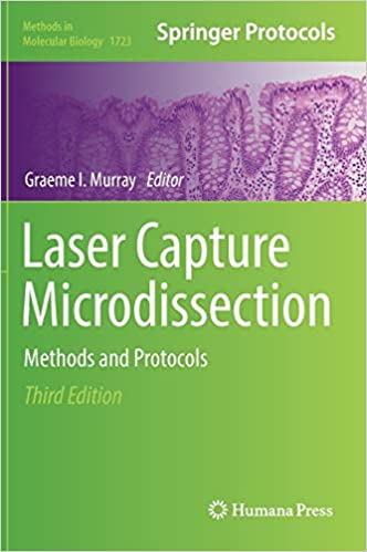 Laser Capture Microdissection Methods and Protocols 3rd Edition