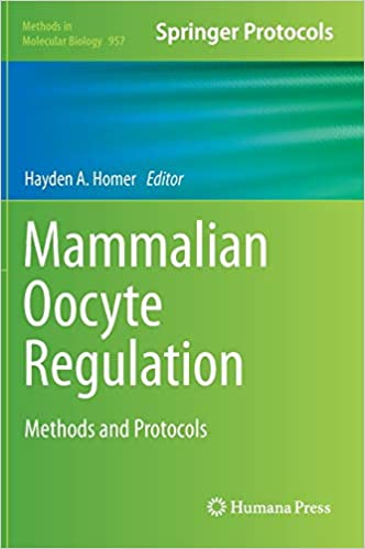 Mammalian Oocyte Regulation Methods and Protocols