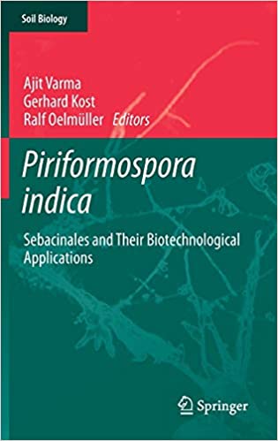 Piriformospora indica Sebacinales and Their Biotechnological Applications