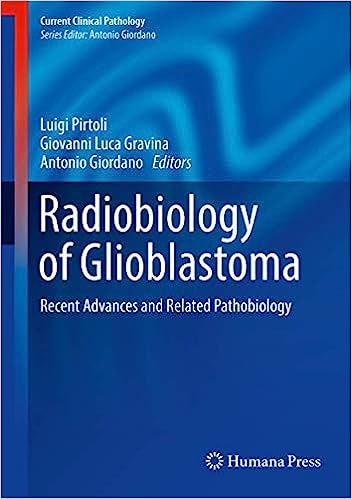 Radiobiology of Glioblastomaa Recent Advances and Related Pathobiology