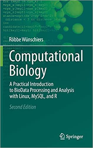 Computational Biology A Practical Introduction to BioData Processing and Analysis with Linux MySQL and R