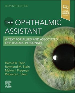 The Ophthalmic Assistant A Text for Allied and Associated Ophthalmic Personnel