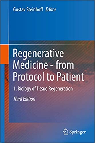 Regenerative Medicine from Protocol to Patient 1 Biology of Tissue Regeneration