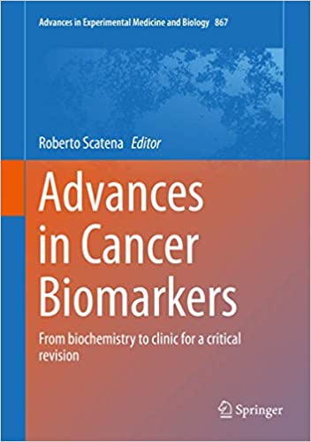 Advances in Cancer Biomarkers From Biochemistry To Clinic For A Critical Revision