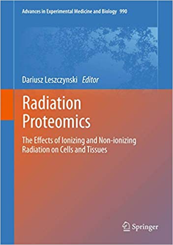 Radiation Proteomics The effects of ionizing and non ionizing radiation on cells and tissues