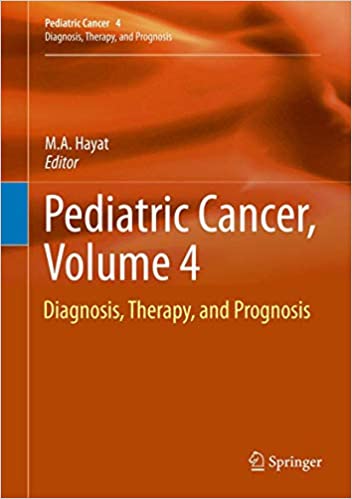 Pediatric Cancer Diagnosis Therapy and Prognosis Volume 4