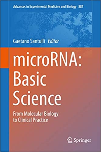 microRNA Basic Science From Molecular Biology to Clinical Practice
