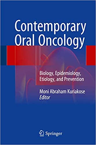 Contemporary Oral Oncology Biology Epidemiology Etiology and Prevention