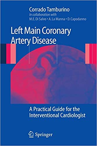 Left Main Coronary Artery Disease A Practical Guide for the Interventional Cardiologist