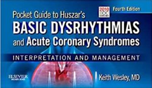 Pocket Guide for Huszars Basic Dysrhythmias and Acute Coronary Syndromes Interpretation and Management
