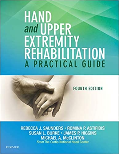 Hand and Upper Extremity Rehabilitation A Practical Guide 4th Ed