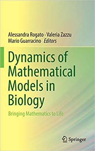 Dynamics of Mathematical Models in Biology Bringing Mathematics to Life
