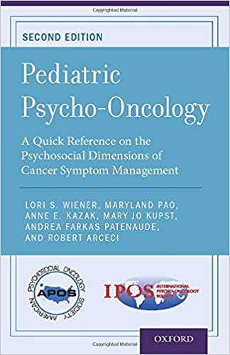 Pediatric Psycho Oncology A Quick Reference on the Psychosocial Dimensions of Cancer Symptom Management