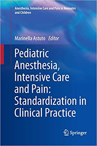 Pediatric Anesthesia Intensive Care and Pain Standardization in Clinical Practice