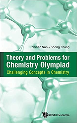Theory And Problems For Chemistry Olympiad Challenging Concepts In Chemistry