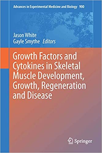Growth Factors and Cytokines in Skeletal Muscle Development Growth Regeneration and Disease