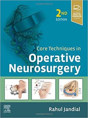 Core Techniques in Operative Neurosurgery 2nd Ed