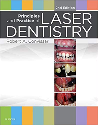 Principles And Practice Of Laser Dentistry 2nd Ed