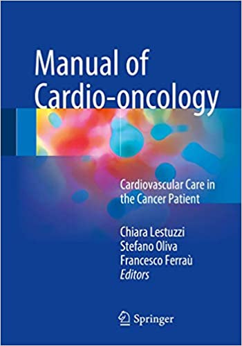Manual of Cardio Oncology Cardiovascular Care in the Cancer Patient