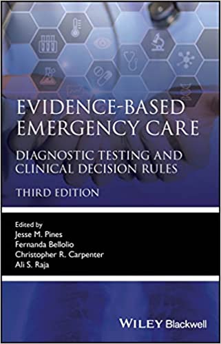 Evidence Based Emergency Care Diagnostic Testing and Clinical Decision Rules