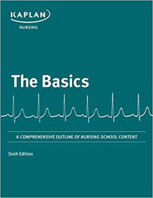 The Basics A Comprehensive Outline of Nursing School Content