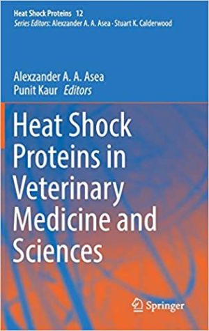 Heat Shock Proteins in Veterinary Medicine and Sciences