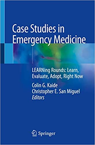 Case Studies in Emergency Medicine Learning Rounds Learn Evaluate Adopt Right Now