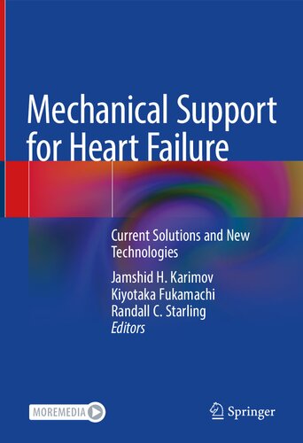Mechanical Support for Heart Failure Current Solutions and New Technologies