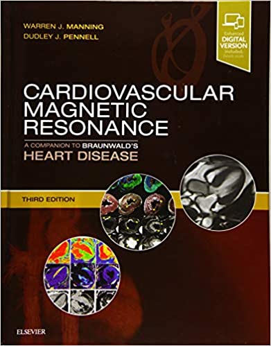 Cardiovascular Magnetic Resonance A Companion to Braunwalds Heart Disease 3rd Edition