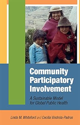 Community Participatory Involvement A Sustainable Model for Global Public Health